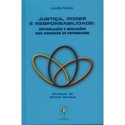 Justiça, Poder e Responsabilidade - Articulação e Mediações Nos Cuidados de Enfermagem