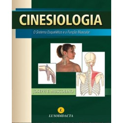 Cinesiologia - O Sistema Esquelético e a Função Muscular