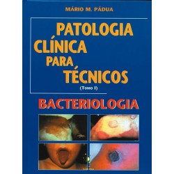 Patologia Clínica para Técnicos - Tomo I - Bacteriologia