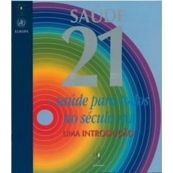 Saúde 21 - Saúde Para Todos No Século XXI