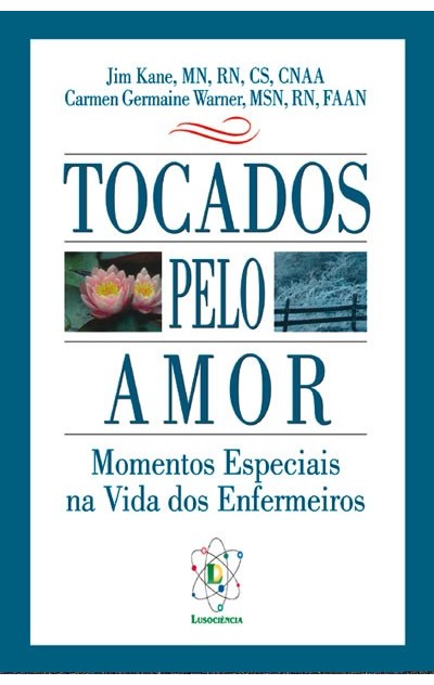 Tocados Pelo Amor - Momento Especiais na Vida do Enfermeiro