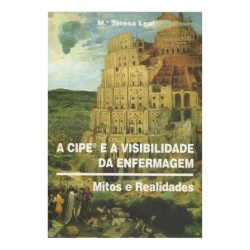 A CIPE e a Visibilidade da Enfermagem, Mitos e Realidades