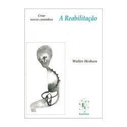 A Reabilitação - Criar Novos Caminhos
