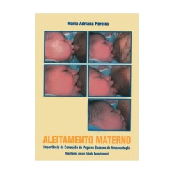 Aleitamento Materno - Importância da Correcção da Pega no Sucesso da Amamentação