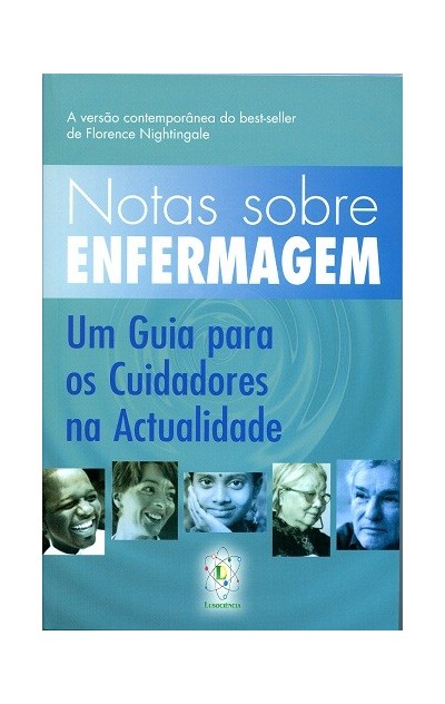 Notas Sobre Enfermagem - Um Guia para os Cuidadores na Actualidade
