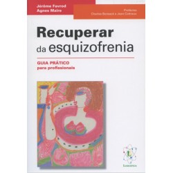 Recuperar da Esquizofrenia, Guia Prático para Profissionais
