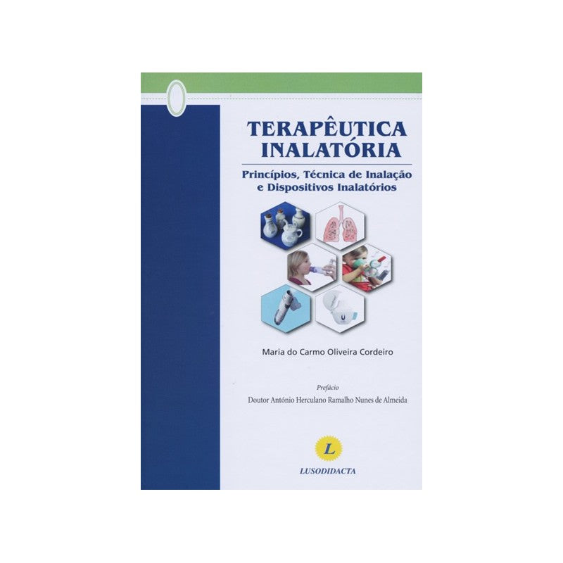 Terapêutica Inalatória - Princípios, Técnica De Inalação E Dispositivos Inalatórios