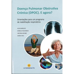 Doença Pulmonar Obstrutiva Crónica (DPOC). E Agora?