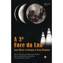 A 3.ª Face da Lua - Saúde Mental Em Cuidados De Saúde Primários