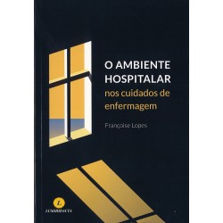 O Ambiente Hospitalar nos Cuidados de Enfermagem