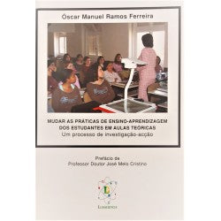 Mudar as Práticas de Ensino - Aprendizagem dos Estudantes em Aulas Teóricas