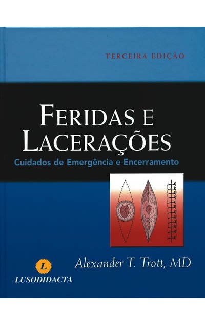 Feridas e Lacerações - Cuidados de Emergência e Encerramento