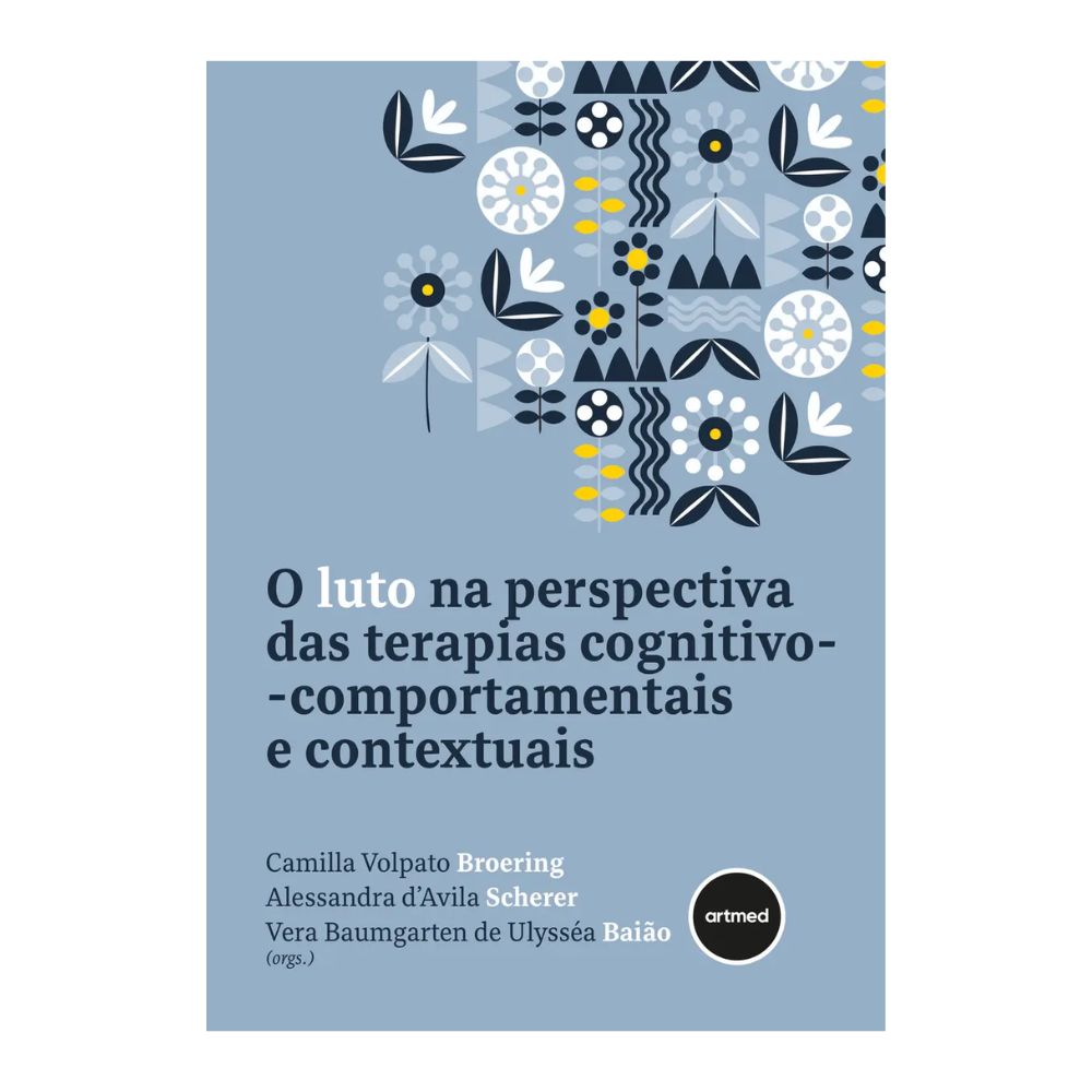O Luto na Perspectiva das Terapias Cognitivo-comportamentais e Contextuais