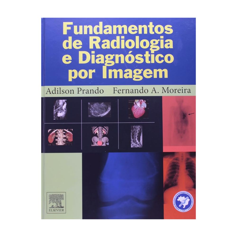 Fundamentos de Radiologia e Diagnóstico por Imagem