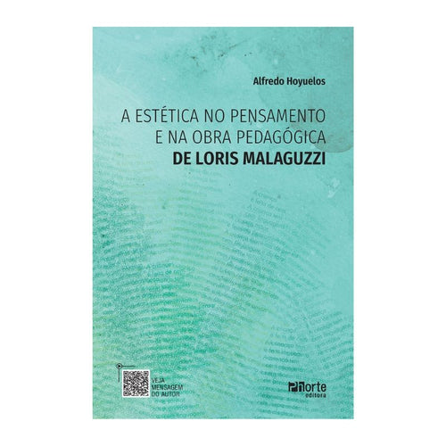 A Estética no pensamento e na obra pedagógica de Loris Malaguzzi