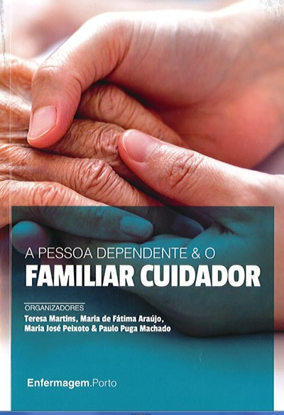 A Pessoa Dependente & O Familiar Cuidador