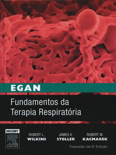 Egan - Fundamentos da Terapia Respiratória (9ª Edição)