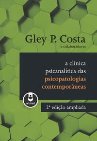 A Clínica Psicanalítica das Psicopatologias Contemporâneas