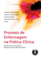 Processo de Enfermagem na Prática Clínica