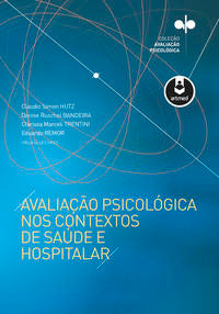 Avaliação Psicológica nos Contextos de Saúde e Hospitalar
