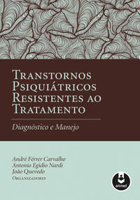Transtornos Psiquiátricos Resistentes ao Tratamento