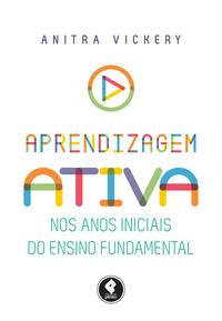 Aprendizagem ativa nos anos iniciais do ensino fundamental