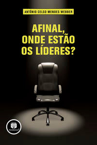 Afinal, Onde Estão os Líderes?