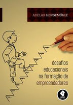 Desafios Educacionais na Formação de Empreendedores
