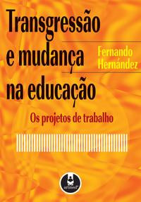 Transgressão e Mudança na Educação