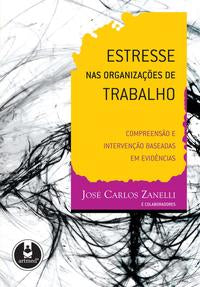 Estresse nas Organizações de Trabalho