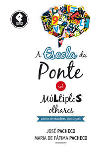 A Escola da Ponte Sob Múltiplos Olhares