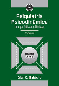 Psiquiatria Psicodinâmica na Prática Clínica