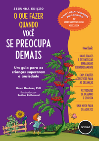 O que Fazer Quando Você se Preocupa Demais - 2.ed.