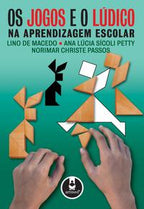 Os Jogos e o Lúdico na Aprendizagem Escolar
