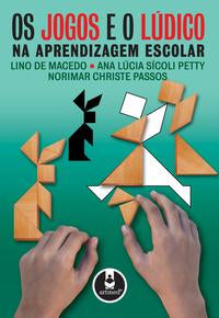 Os Jogos e o Lúdico na Aprendizagem Escolar